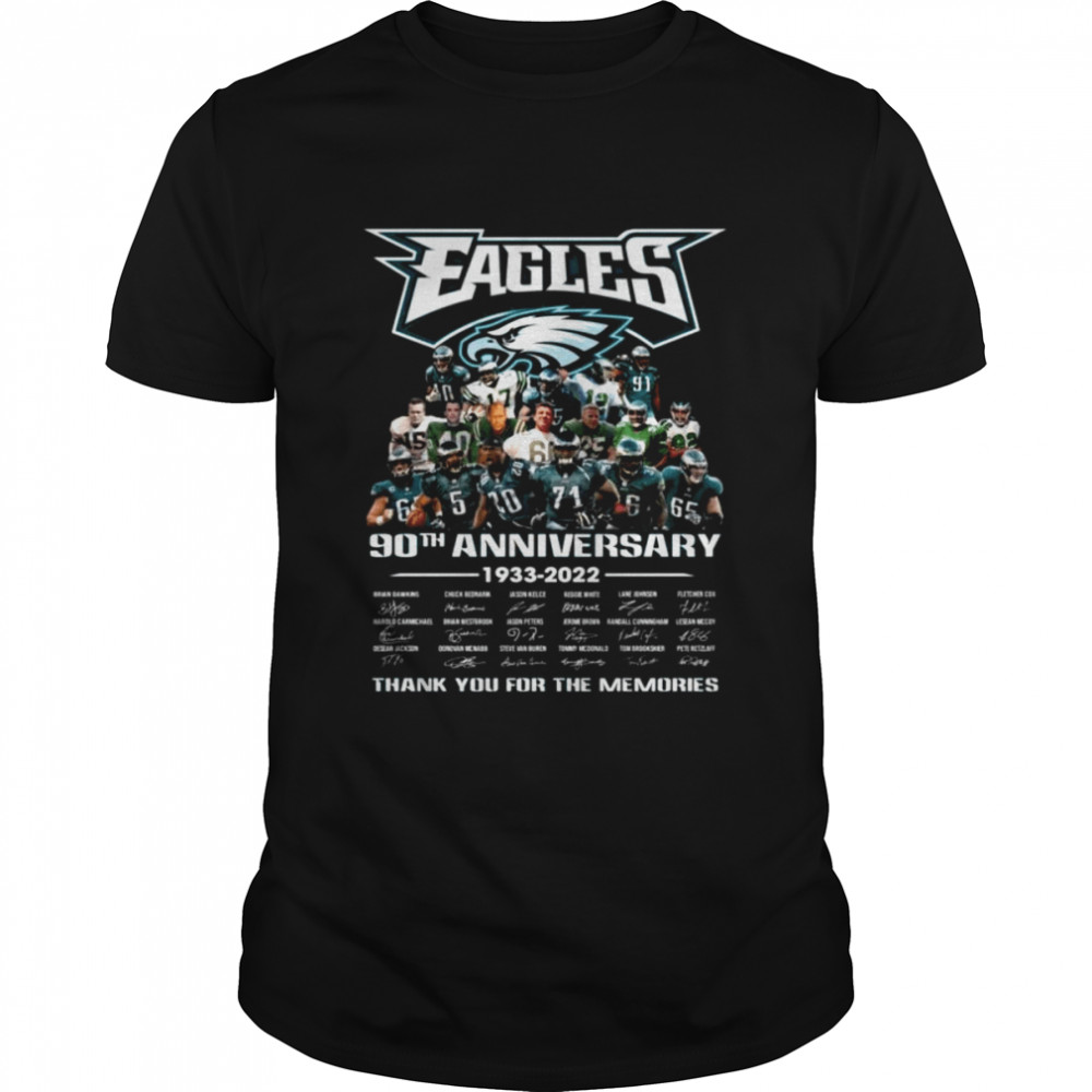 The Eagles 90th Anniversary 1933 2022 Thank You For The Memories Signatures Shirt