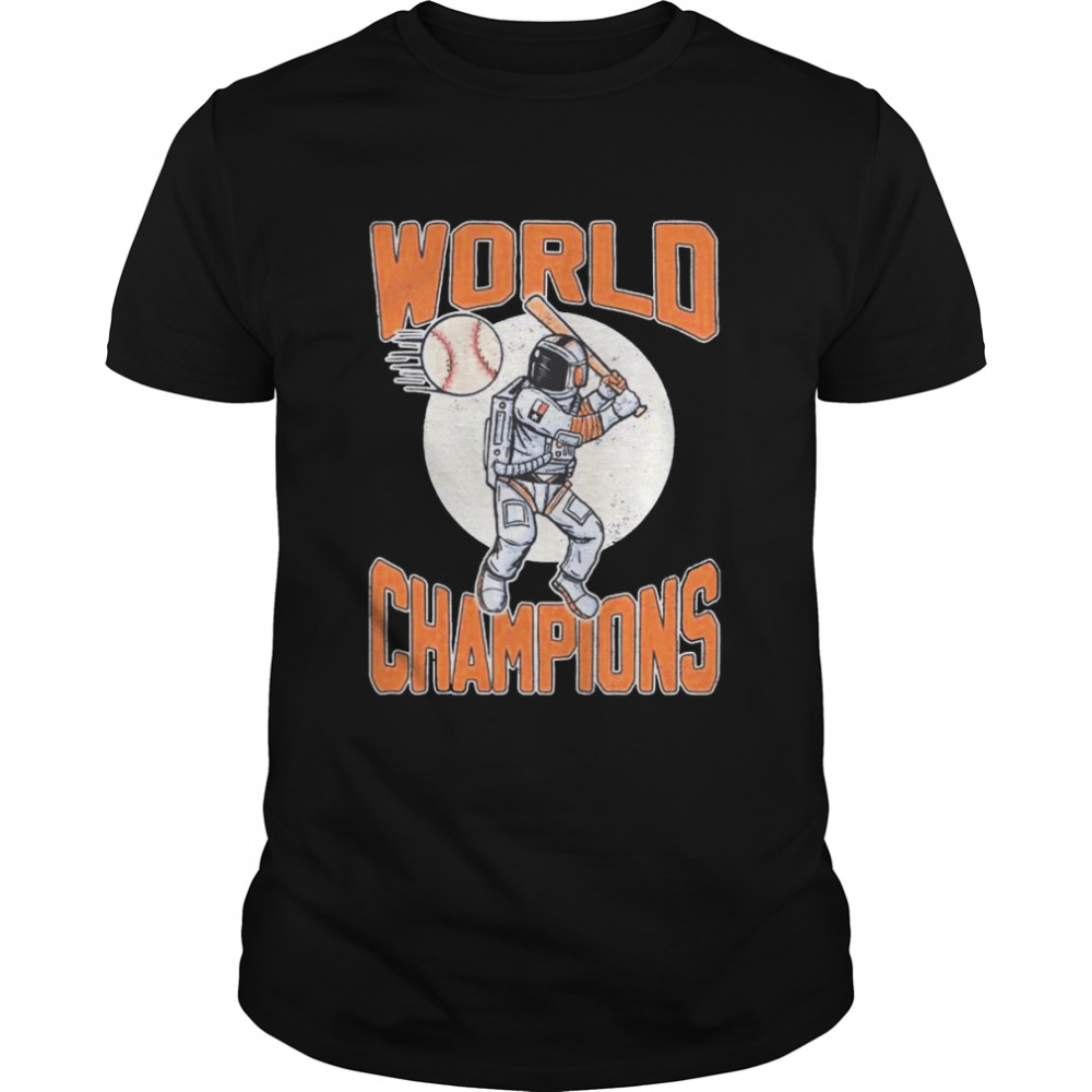 Astronaut baseball world champions 2022 shirt