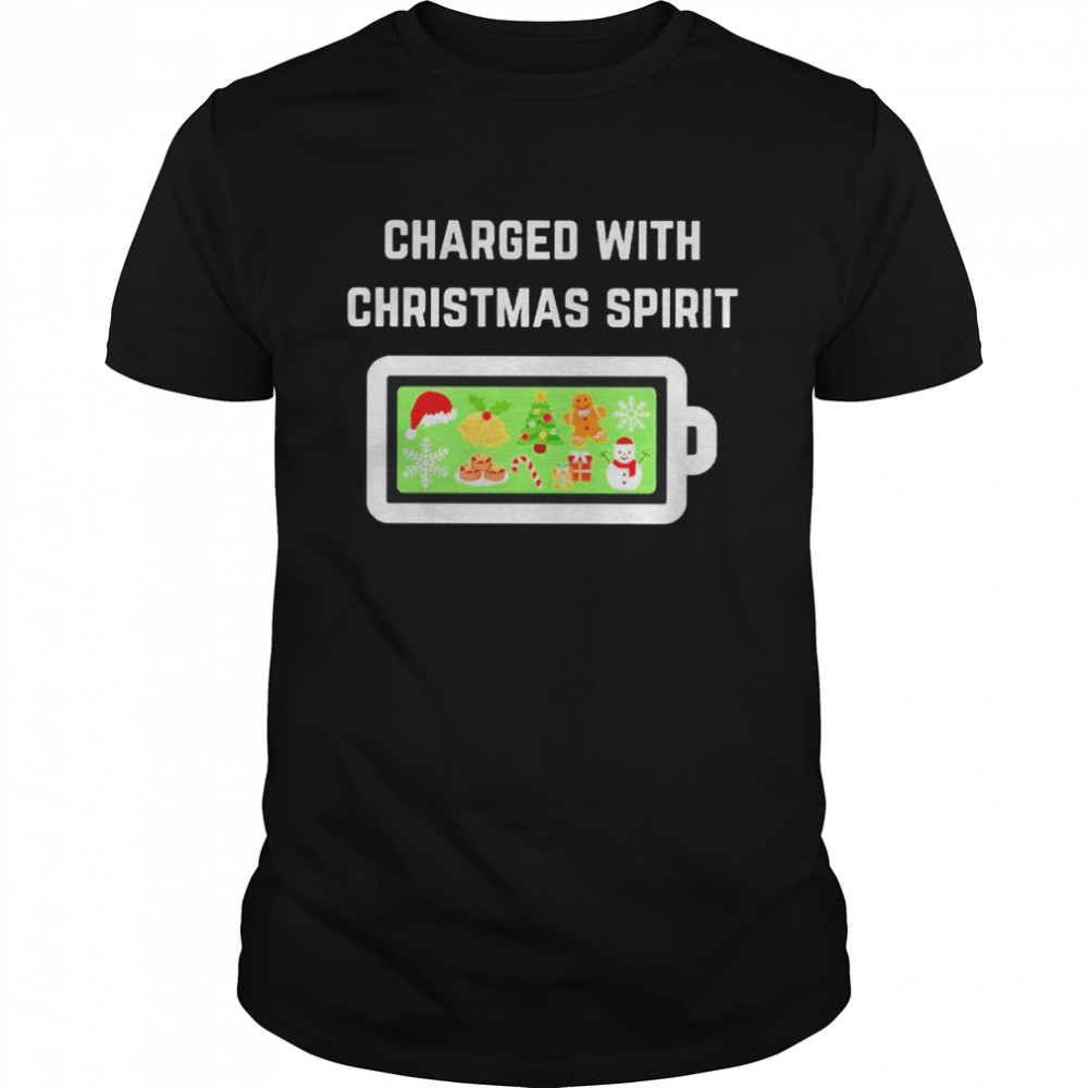 Charged with Christmas spirit shirt