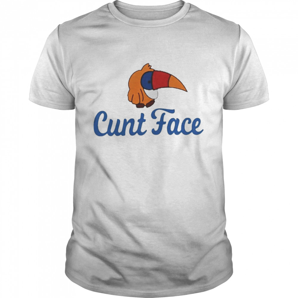 Cunt face shirt