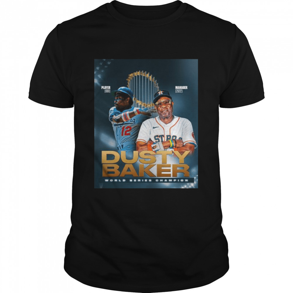 Dusty Baker Astros Player 1981 Manager 2022 World series champion shirt