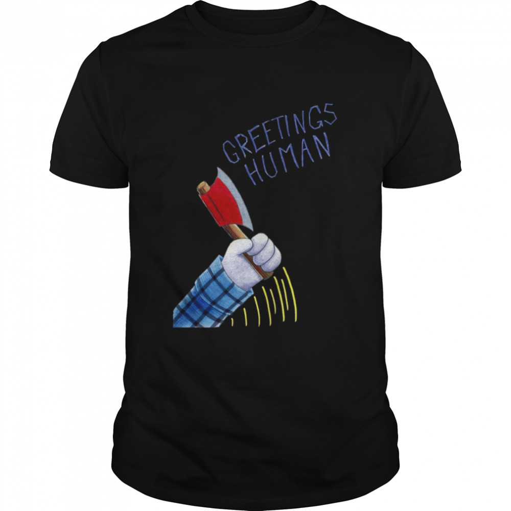 Greetings Human Kipo And The Age Of Wonderbeasts shirt