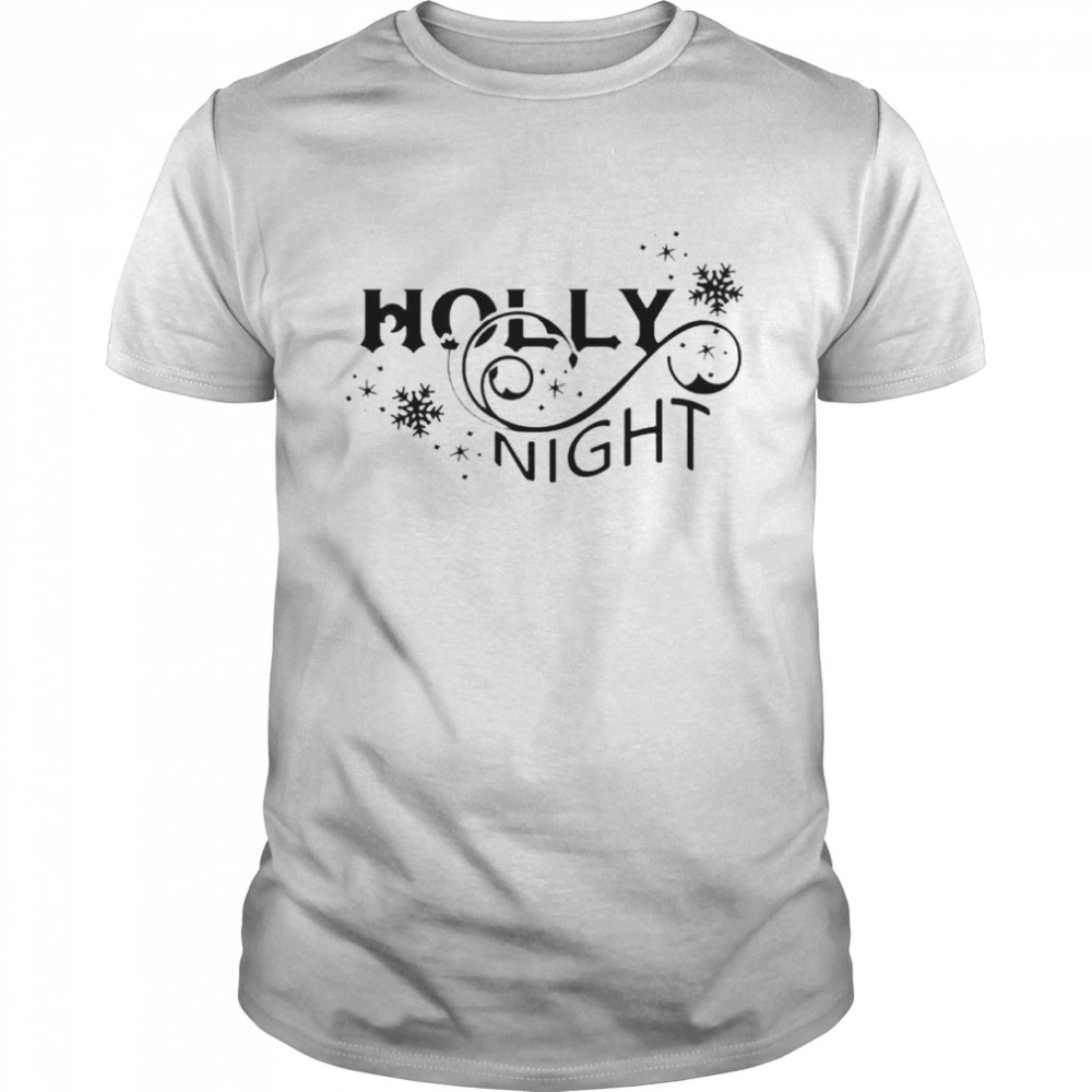 holly night Merry Christmas shirt