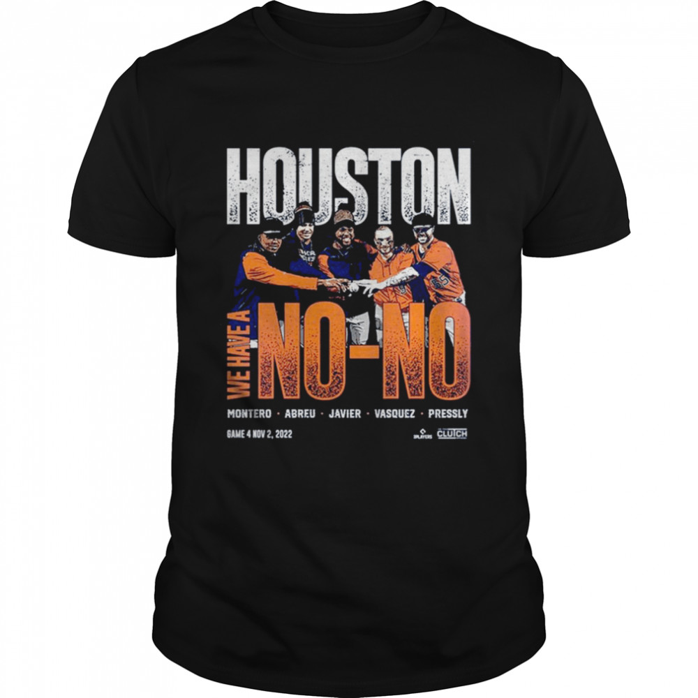 Houston Astros Baseball We Have A No No 2022 Shirt