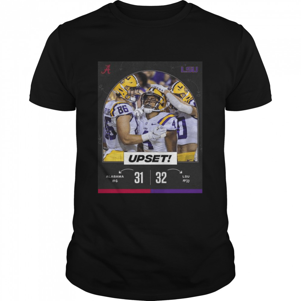 LSU Tigers 32 31 Alabama football 2022 matchup final score shirt