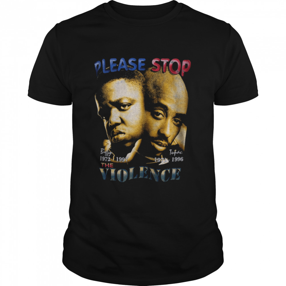 Please Stop Violence Big G And Tupac 2pac shirt