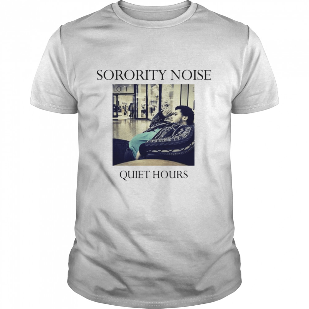 Quiet Hours Design Sorority Noise shirt