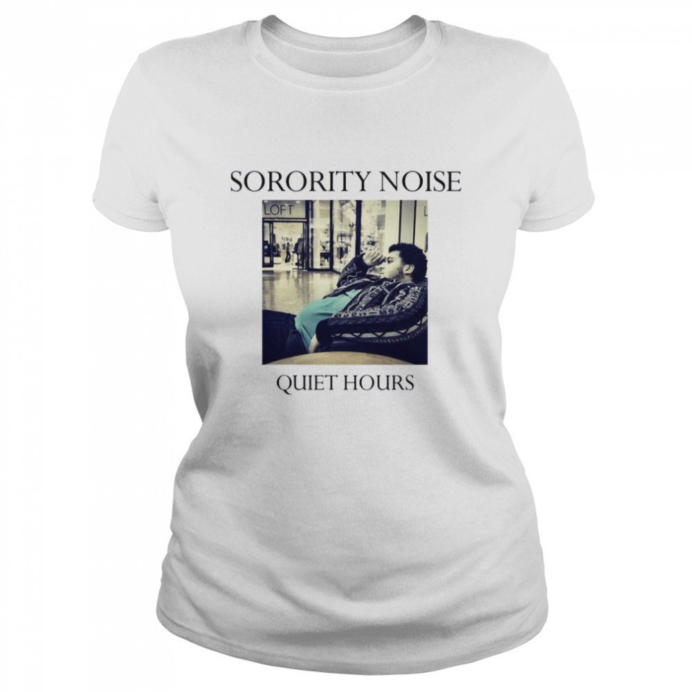Quiet Hours Design Sorority Noise shirt Classic Women's T-shirt
