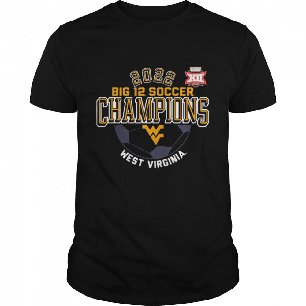 West Virginia Mountaineers 2022 Big 12 Women’s Soccer Conference Tournament Champions shirt