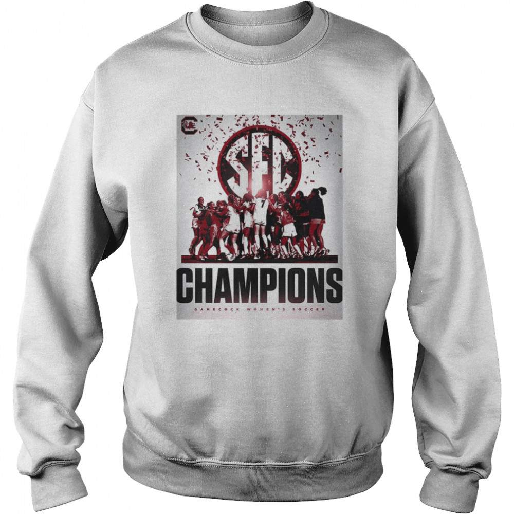 2022 SEC Tournament Champions Are Gamecock Women Soccer  Unisex Sweatshirt