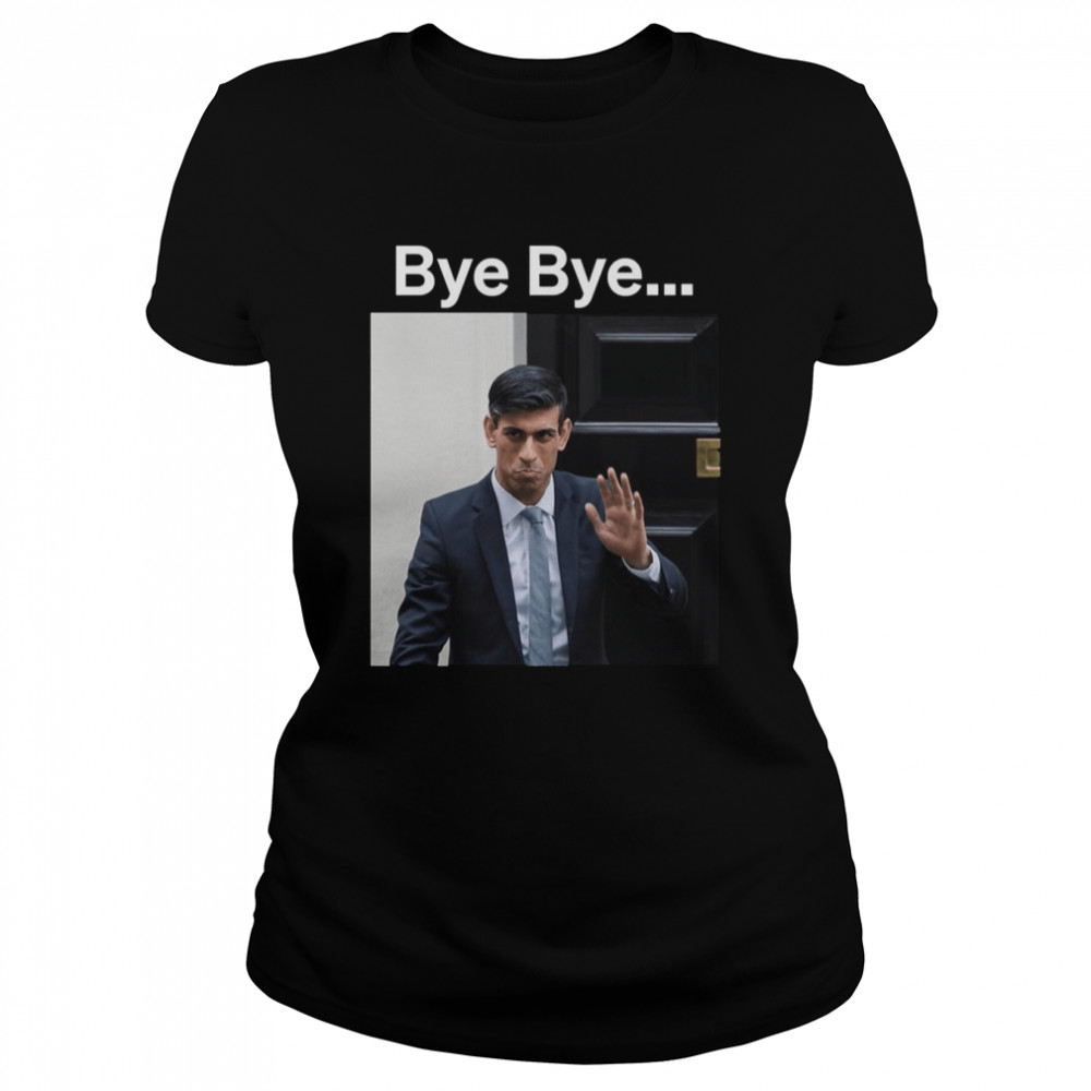 Cute Meme Uk Minister Rishi Sunak Bye Bye shirt Classic Women's T-shirt