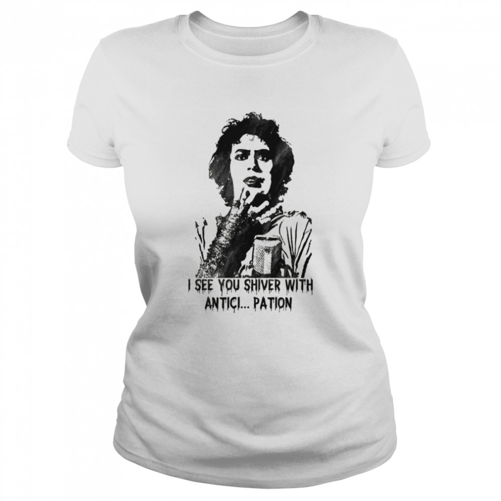 I See You Shiver Rocky Horror Picture Show shirt Classic Women's T-shirt