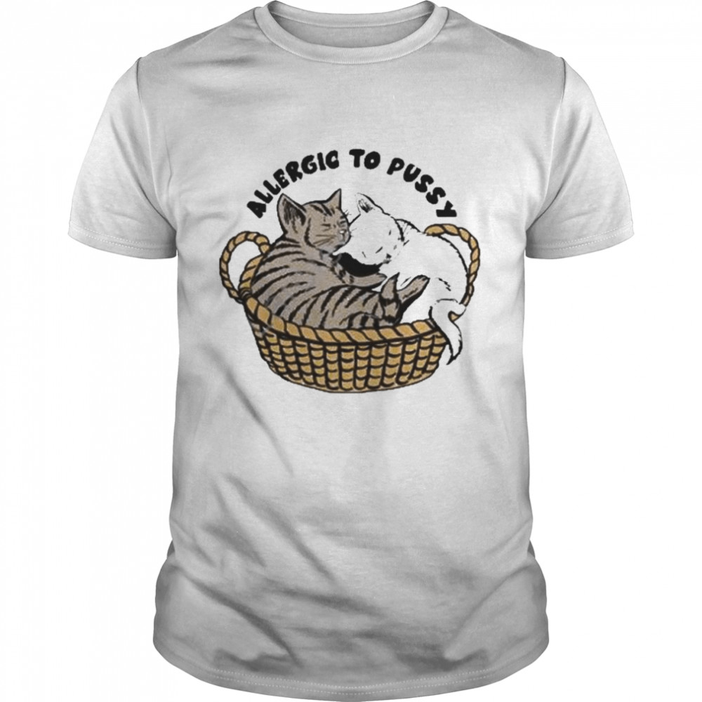 Allergic to pussy cat t-shirt