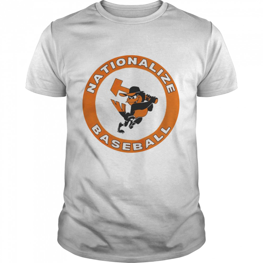 Baltimore Orioles Nationalize Baseball shirt