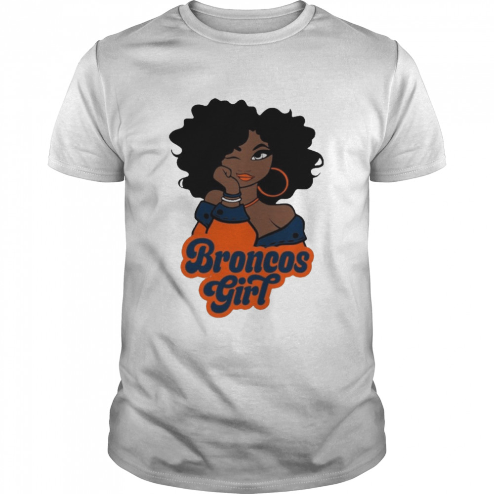 Denver Broncos football Black Girl 2022 shirt