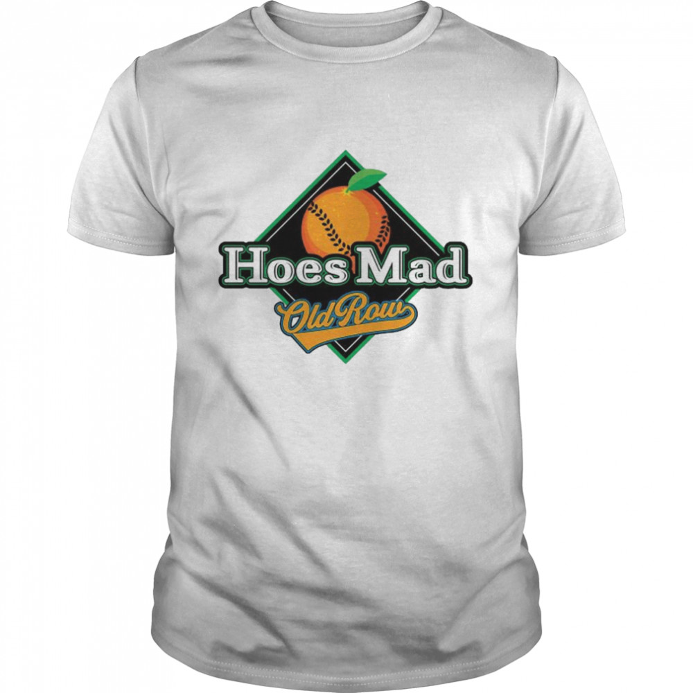 Hoes Mad Old Row shirt