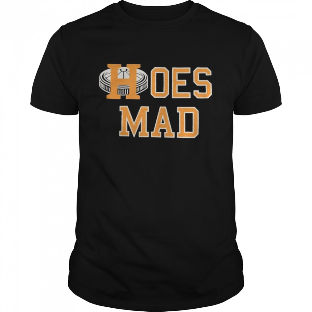 Houston Astros Hoes Mad stadium shirt