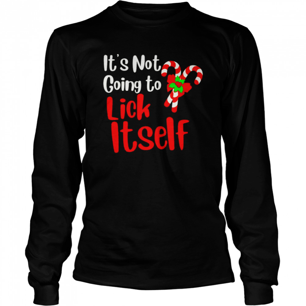 it’s not going to lick itself adult Christmas shirt Long Sleeved T-shirt