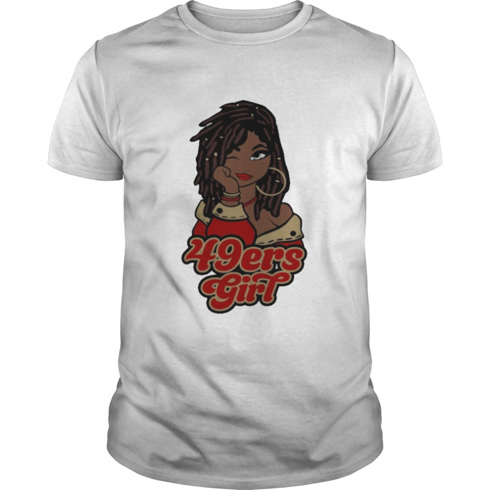 San Francisco 49ers Girl With Locs 2022 shirt