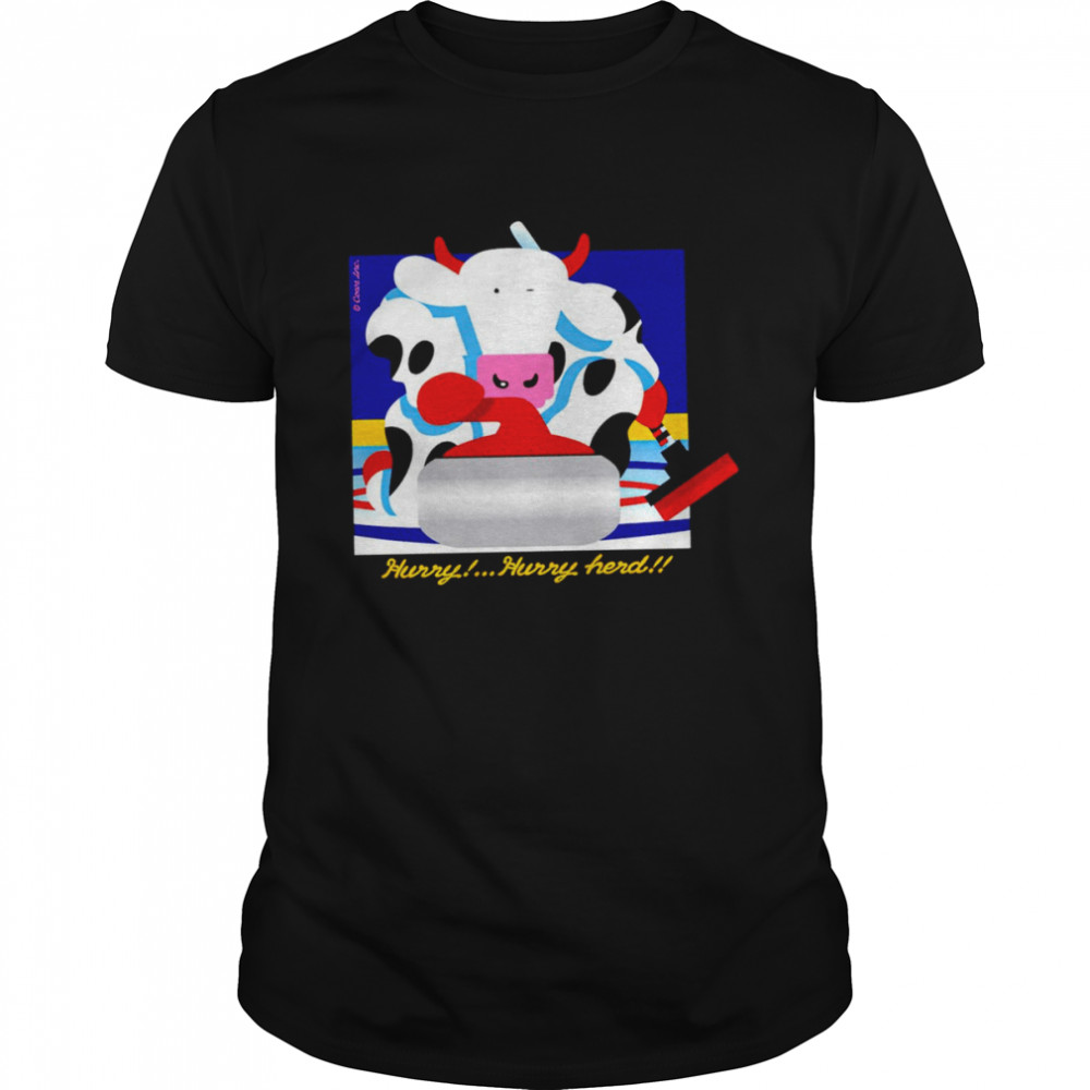 Cow hurry hurry herd shirt