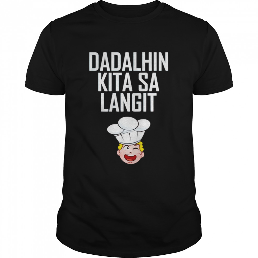 Dadalhin kitasa langit shirt