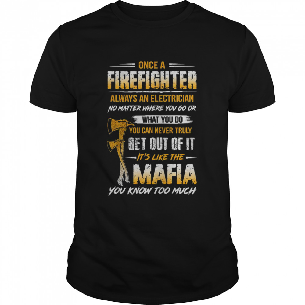 Once A Firefighter Always A Bartender No Matter Where You Go Shirt