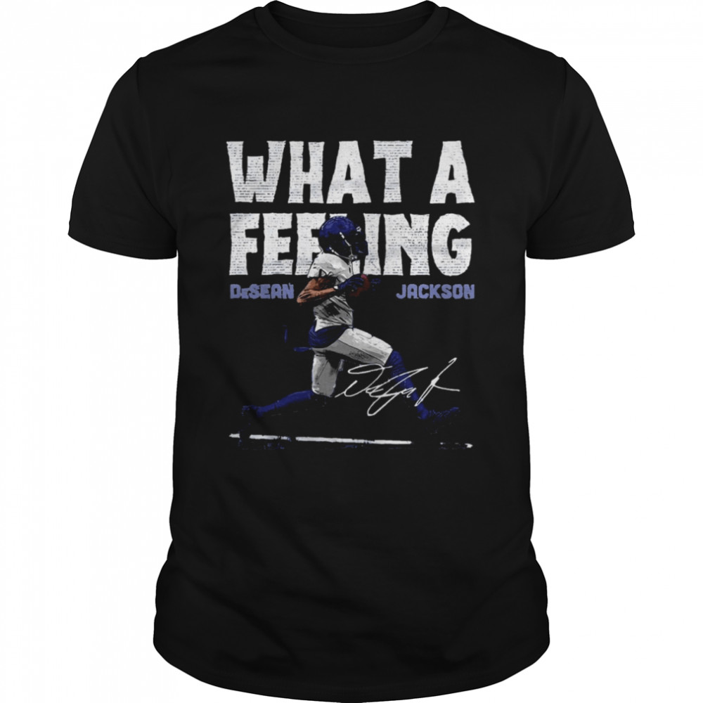 What A Feeling Desean Jackson shirt