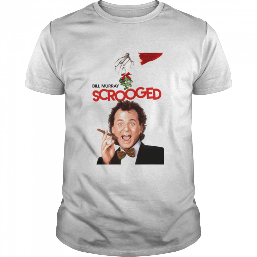 Bill Murray Scrooged Movie For Christmas shirt