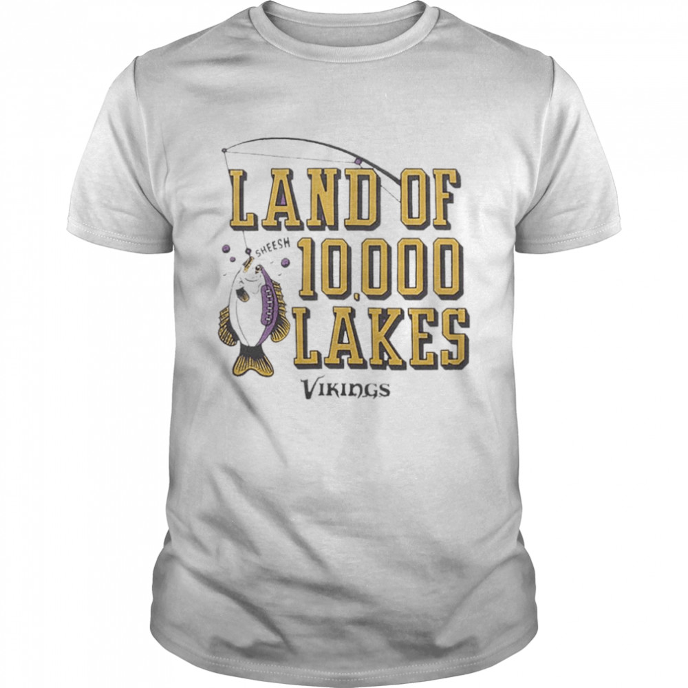 Minnesota Vikings Land Of 10,000 Lakes shirt