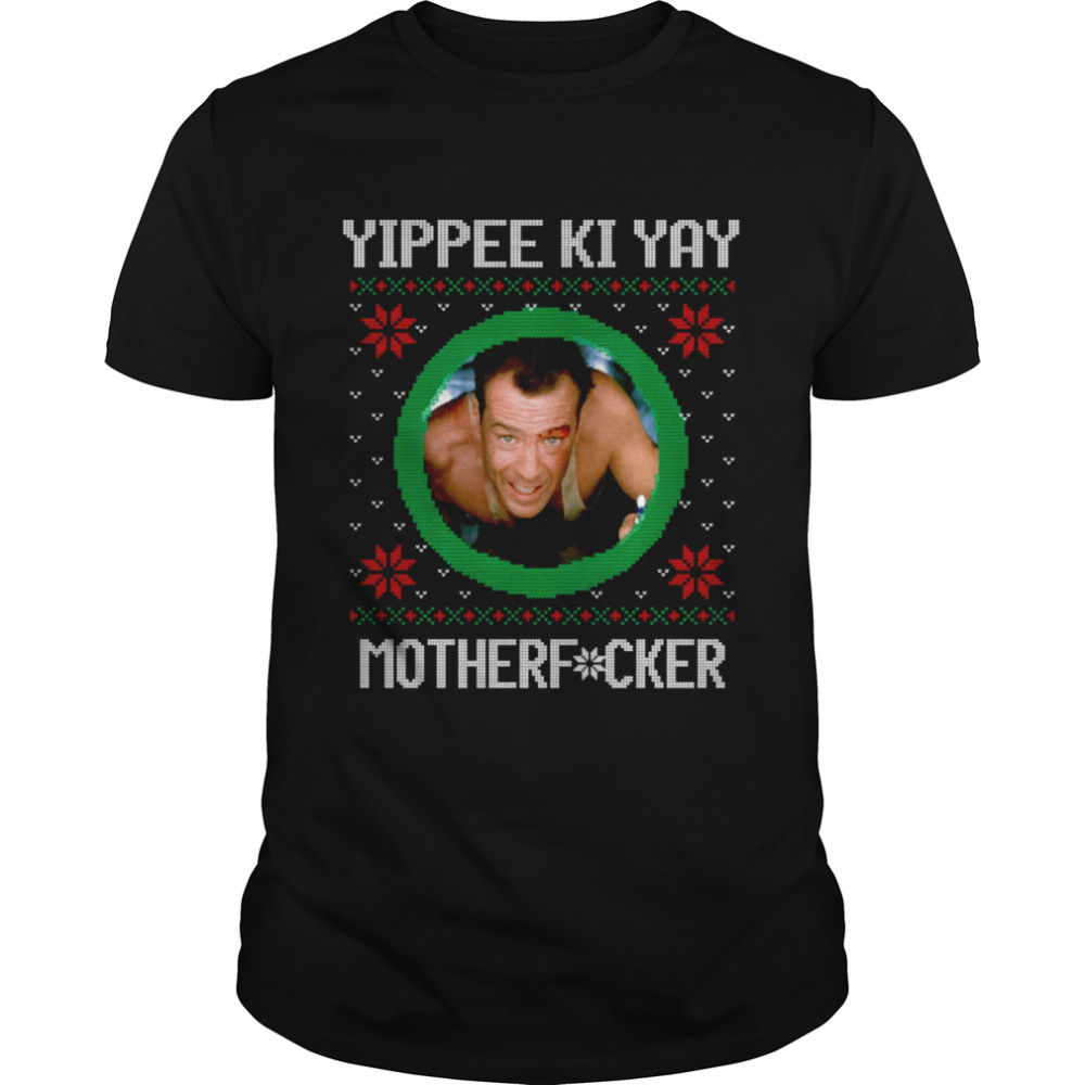 Christmas Pattern Yippee Ki Yay Motherfucker shirt