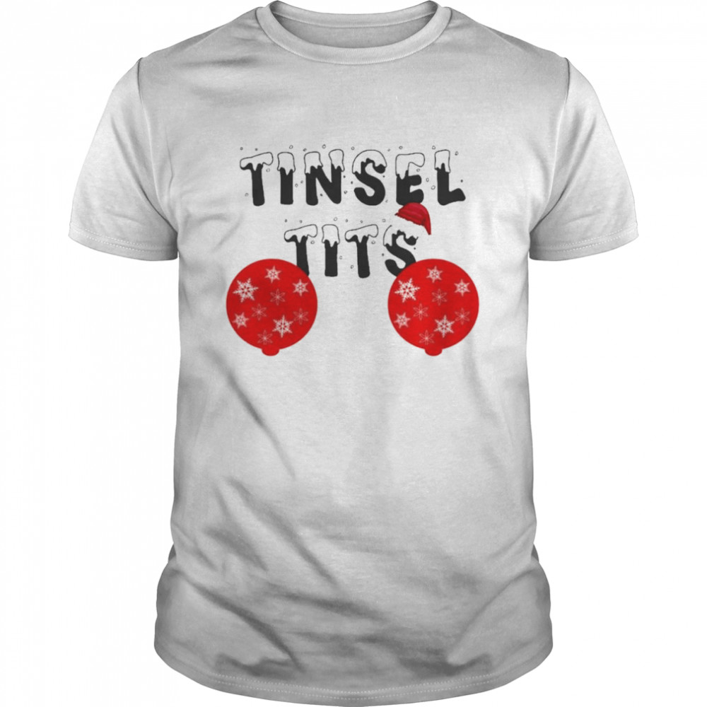 Christmas Tinsel Tits shirt