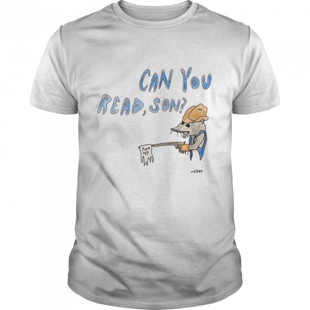 Matt Gray Can You Read Son Shirt