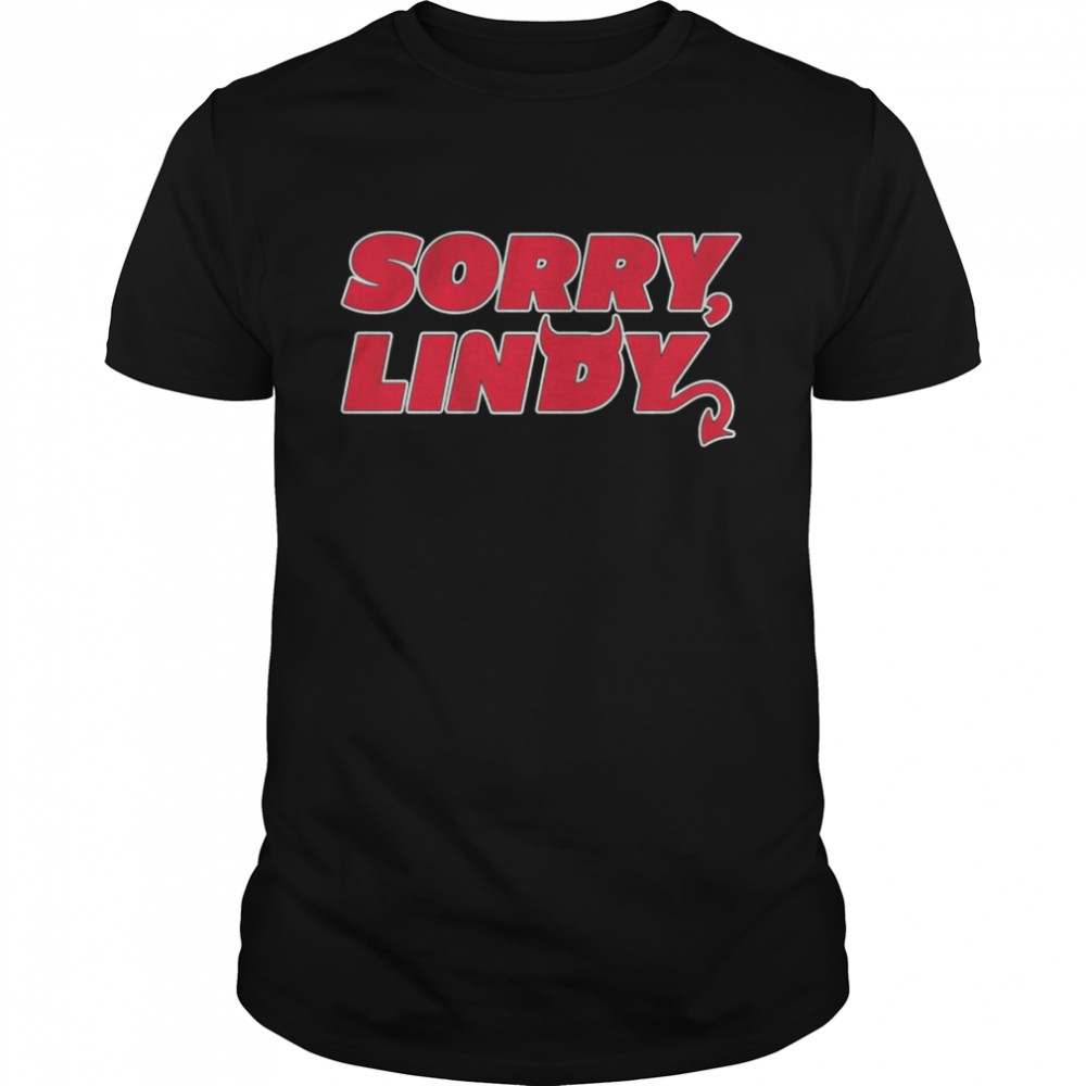 Sorry Lindy Shirt