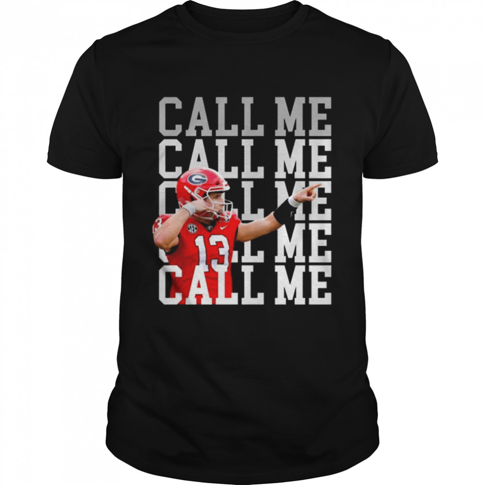 Stetson Bennett Call Me Georgia Bulldogs 2022 Shirt