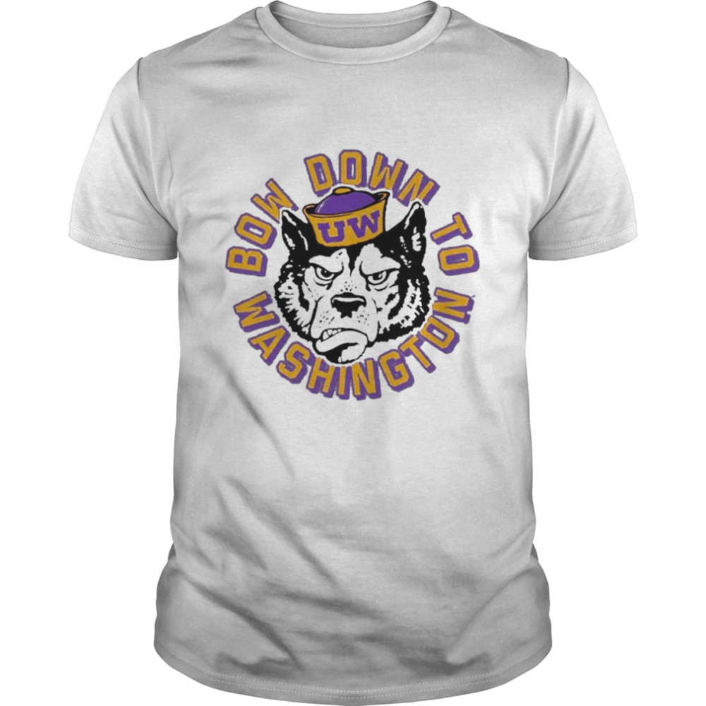 bow down to Washington Huskies shirt