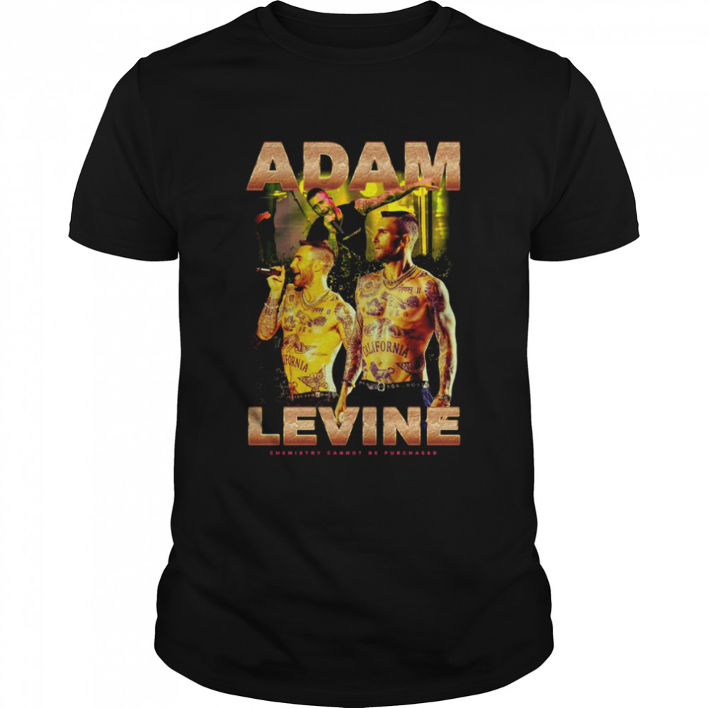 Chemistry Cannot Be Purchased Adam Levine shirt