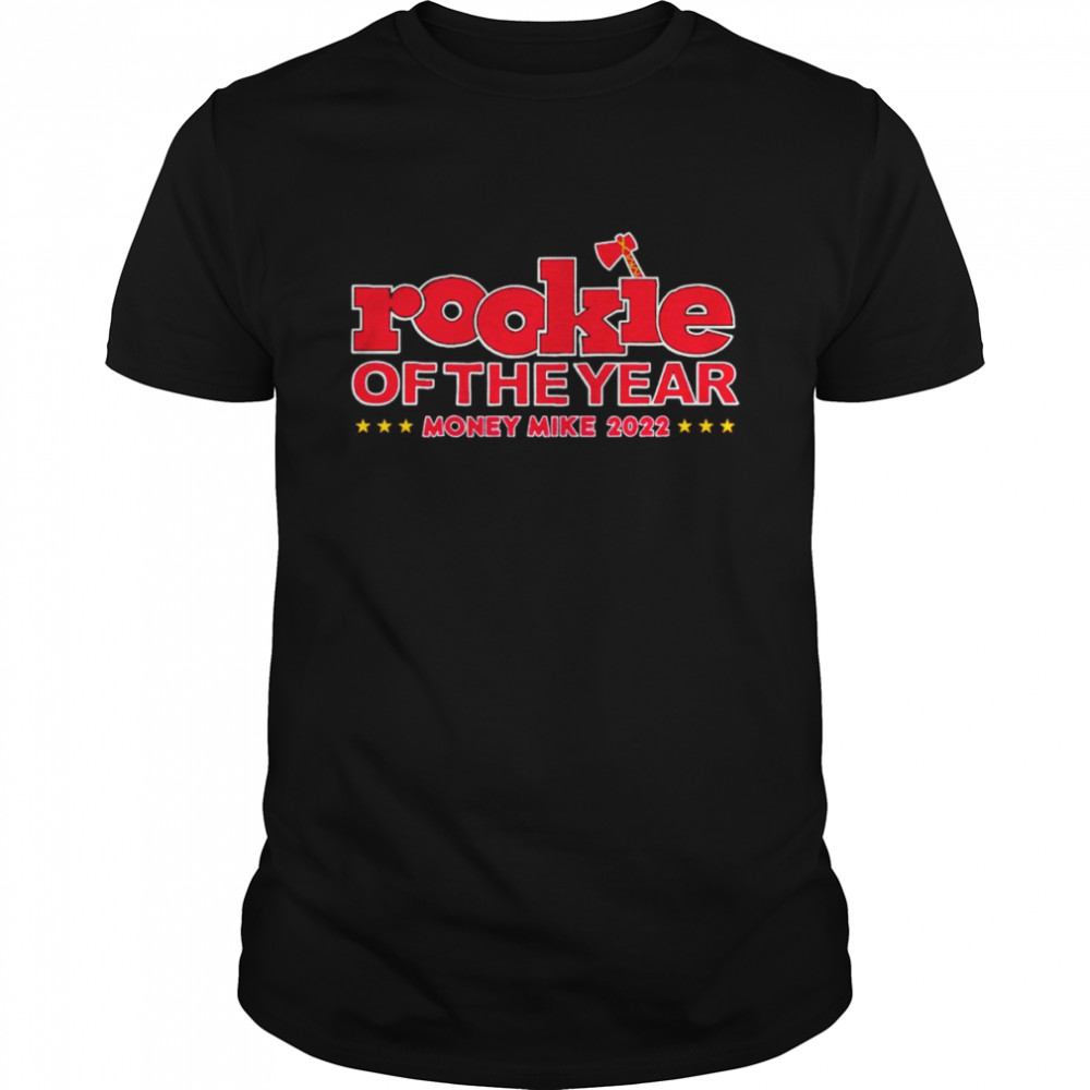 Rookie of the year Money Mike Roty 2022 shirt