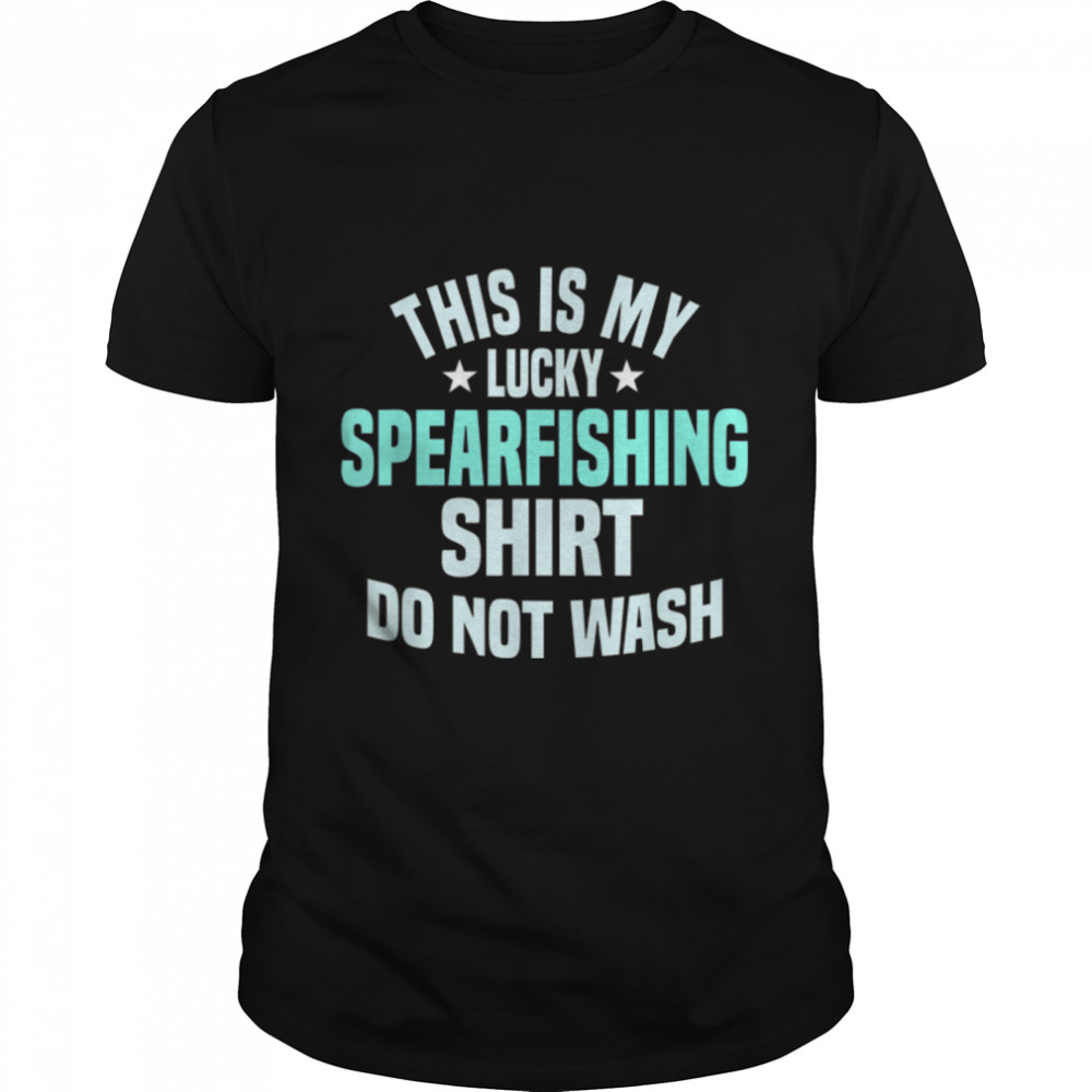 Spearfishing Lucky Spear Diving Shirt Spearfisherman Sport T-Shirt B0BMLDRRH1