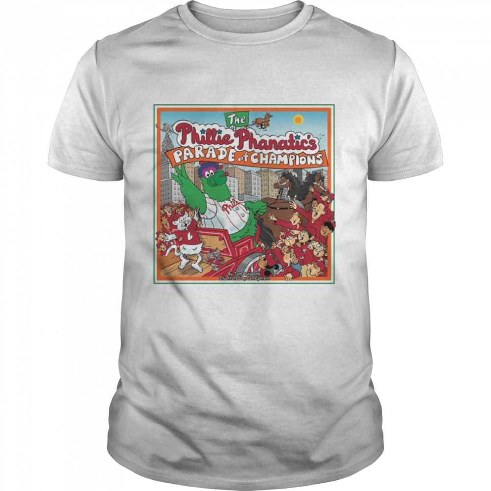 The Phillie Phanatic’s parade of champions Philadelphia Phillies art design shirt