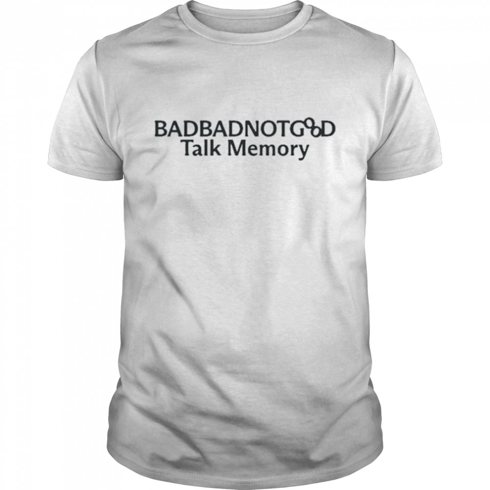 Badbadnotgood Scenery Talk Memory Shirt