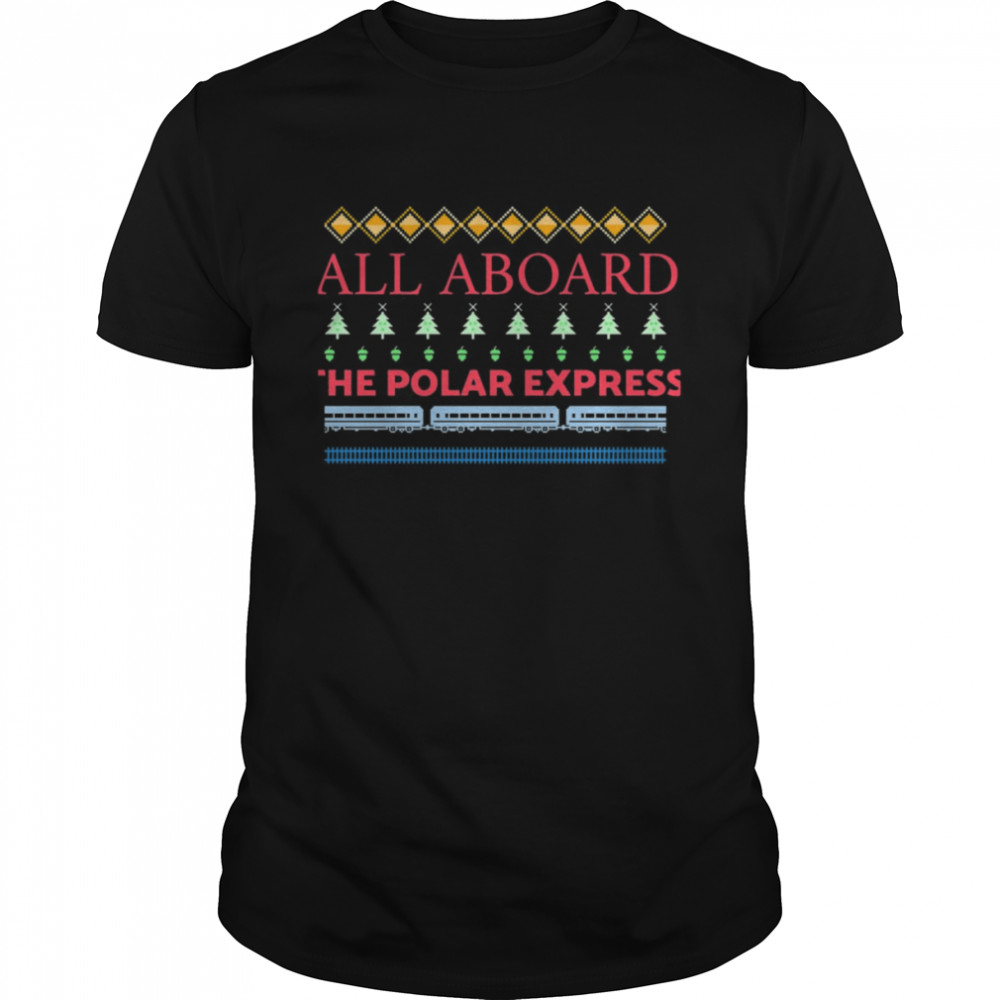 Christmas Pattern All Aboard The Polar Express shirt