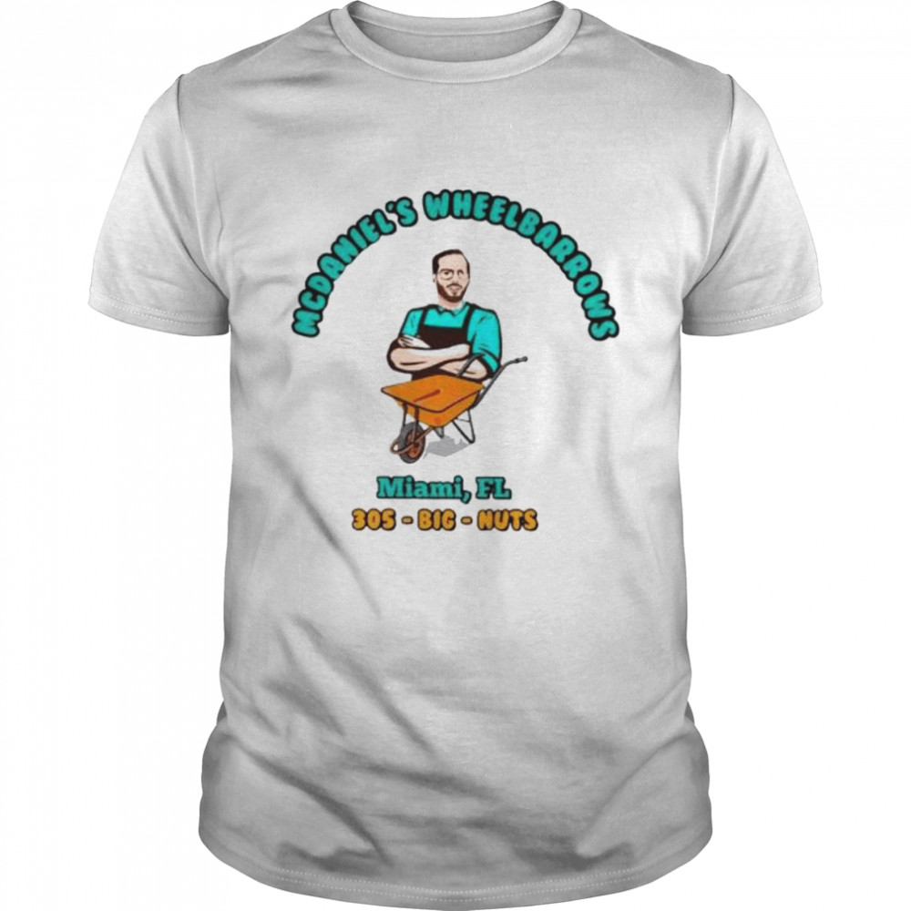 Dolphreaky Wearing Mcdaniel’s Wheelbarrows Miami shirt