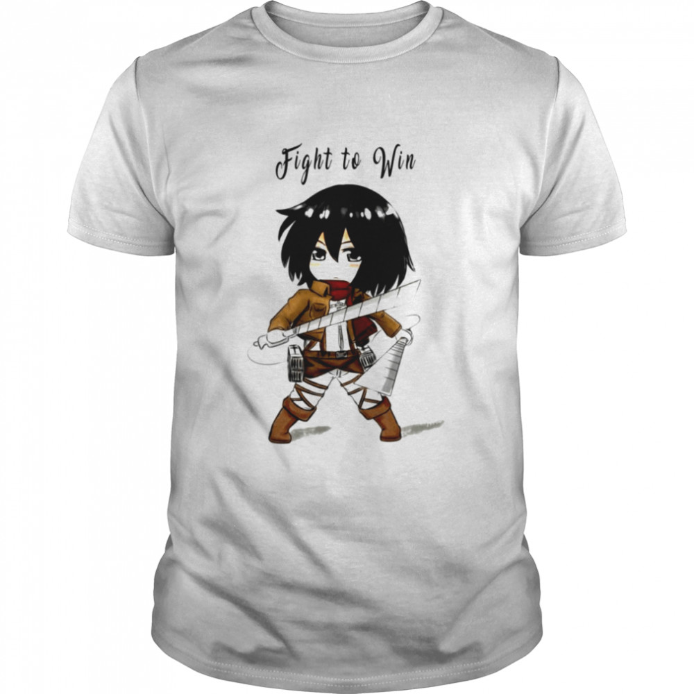 Fight To Win Chibi Mikasa Ackerman Attack On Titan shirt