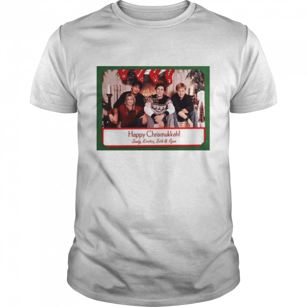 Happy Chrismukkah Sandy Kirsten Seth And Ryan The O.C. Christmas shirt