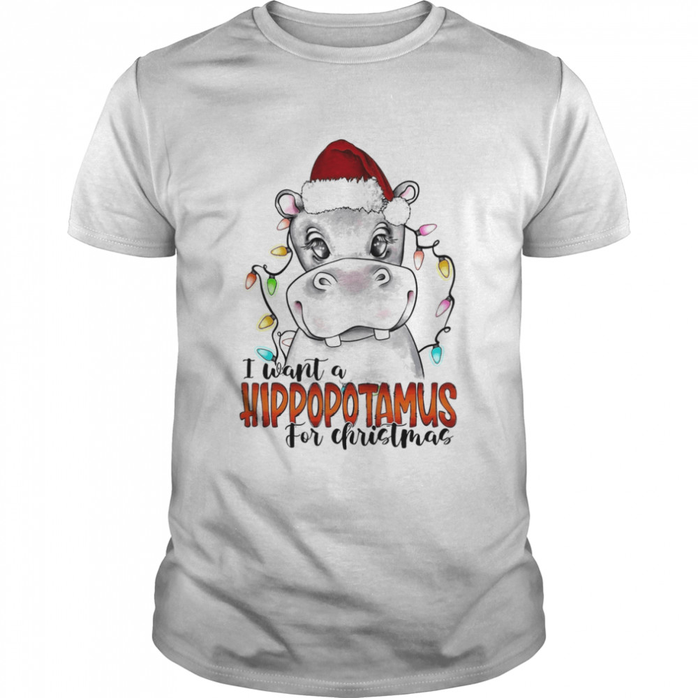 I Want A Hipopotamus For Christmas Shirt