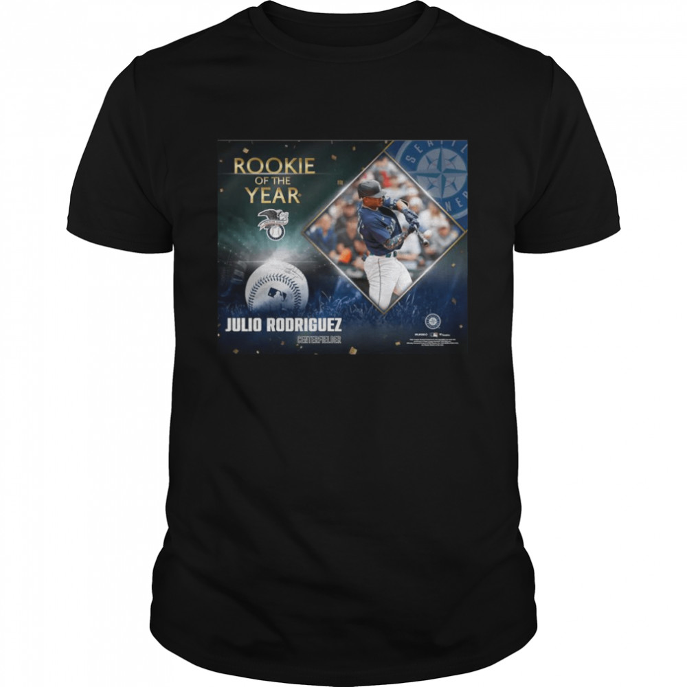 Julio Rodriguez Seattle Mariners American league Rookie of the year 2022 shirt