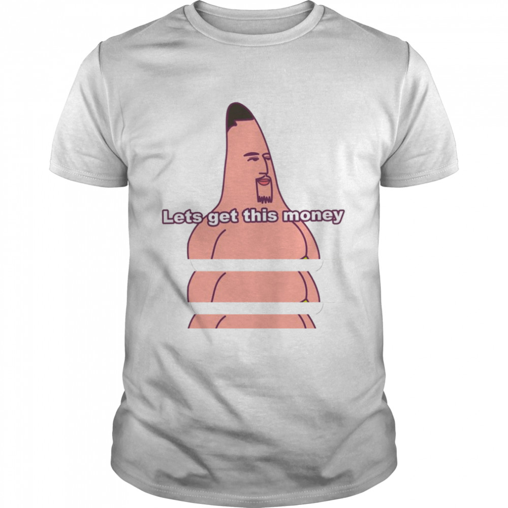 Lets Get This Money Klay Thompson Patrick shirt