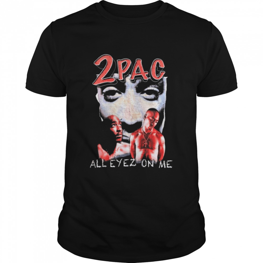 Tupac 2pac All Eyez On Me Retro Shirt