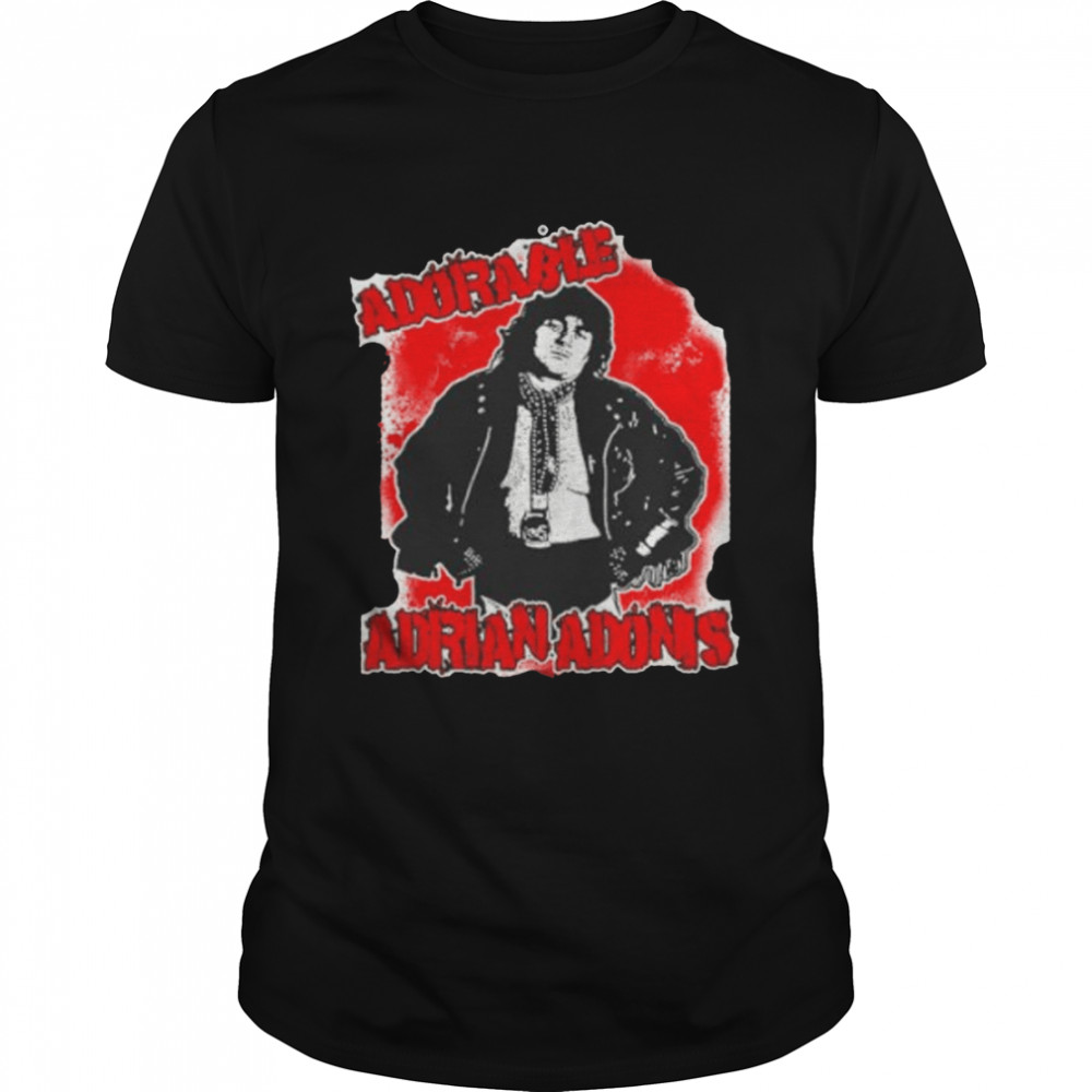 adorable Adrian Adonis anarchy Adrian shirt