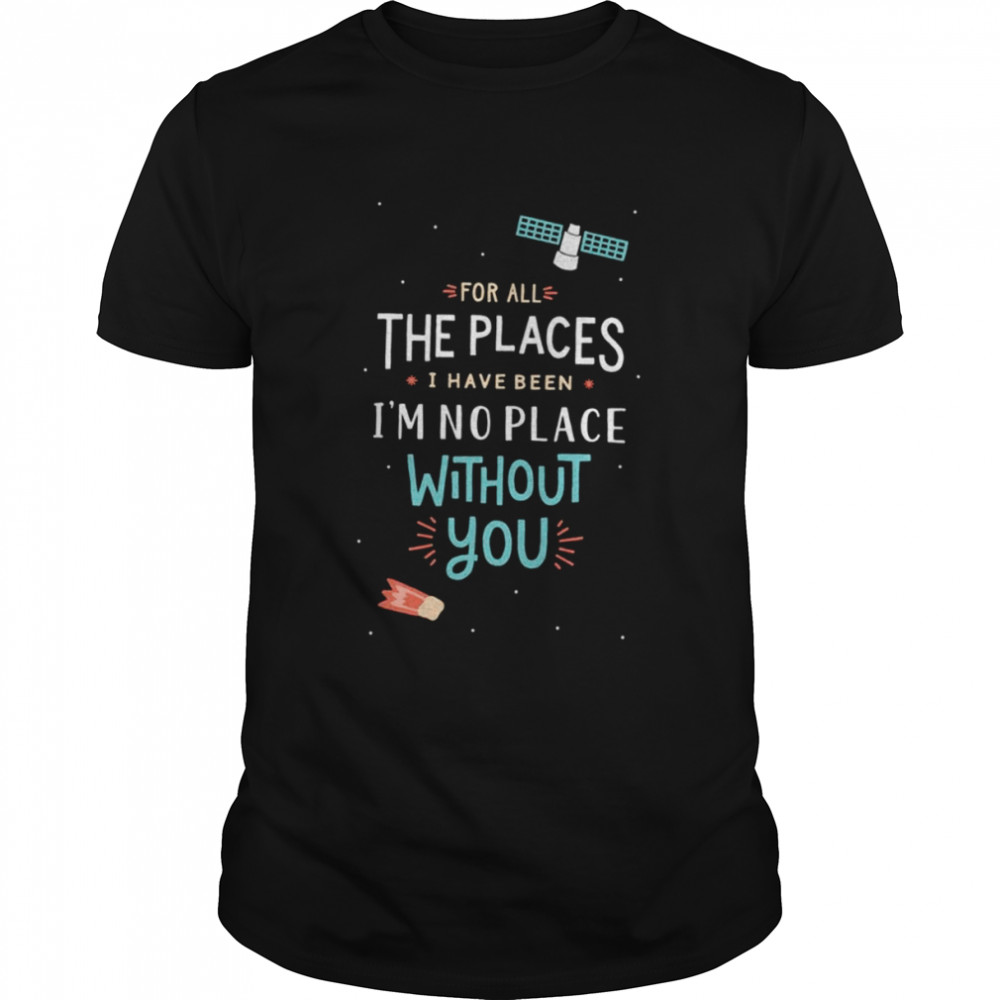 Andrew Mcmahon Im No Place Without You shirt